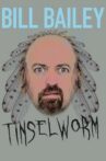 Bill Bailey: Tinselworm Movie Streaming Online