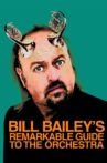 Bill Bailey's Remarkable Guide to the Orchestra Movie Streaming Online