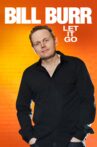 Bill Burr: Let It Go Movie Streaming Online