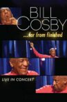 Bill Cosby: Far From Finished Movie Streaming Online