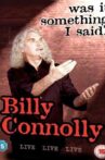 Billy Connolly: Was It Something I Said? Movie Streaming Online
