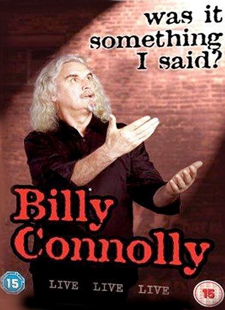 Billy Connolly Was It Something I Said Movie Streaming Online Watch