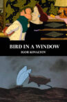 Bird in a Window Movie Streaming Online