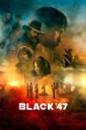 Black '47 Movie Streaming Online