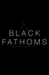 Black Fathoms Movie Streaming Online