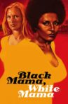 Black Mama, White Mama Movie Streaming Online
