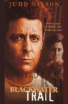Blackwater Trail Movie Streaming Online