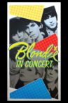 Blondie in Concert Movie Streaming Online