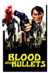 Blood and Bullets Movie Streaming Online