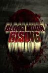 Blood Moon Rising Movie Streaming Online