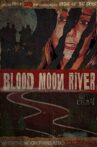 Blood Moon River Movie Streaming Online