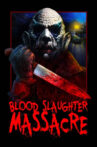 Blood Slaughter Massacre Movie Streaming Online