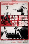 Blood Under the Bridge Movie Streaming Online