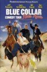 Blue Collar Comedy Tour Rides Again Movie Streaming Online