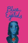 Blue Eyelids Movie Streaming Online