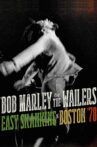 Bob Marley & The Wailers: Easy Skanking in Boston '78 Movie Streaming Online