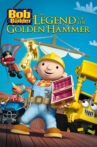 Bob the Builder: Legend of the Golden Hammer Movie Streaming Online