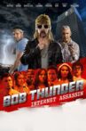 Bob Thunder: Internet Assassin Movie Streaming Online