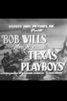Bob Wills and His Texas Playboys Movie Streaming Online