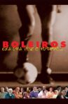 Boleiros - Era Uma Vez o Futebol... Movie Streaming Online