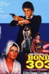 Bond 303 Movie Streaming Online
