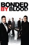 Bonded by Blood Movie Streaming Online