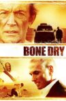 Bone Dry Movie Streaming Online