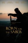 Born for the Saber Movie Streaming Online