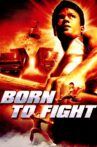 Born to Fight Movie Streaming Online