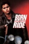 Born to Ride Movie Streaming Online
