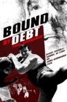Bound by Debt Movie Streaming Online