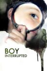Boy Interrupted Movie Streaming Online