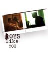Boys Like You Movie Streaming Online