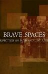 Brave Spaces: Perspectives on Faith and LGBT Justice Movie Streaming Online