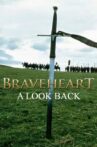 Braveheart: A Look Back Movie Streaming Online