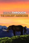 Breakthrough: The Earliest Americans Movie Streaming Online