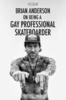 Brian Anderson on Being a Gay Professional Skateboarder Movie Streaming Online