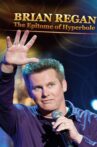 Brian Regan: The Epitome of Hyperbole Movie Streaming Online