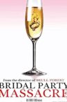 Bridal Party Massacre Movie Streaming Online