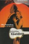 Brigitte Kaandorp: Miss Kaandorp, Brigitte de Musical Movie Streaming Online