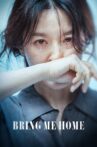 Bring Me Home Movie Streaming Online