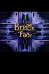 Bristle Face Movie Streaming Online