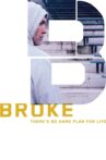 Broke Movie Streaming Online