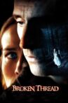 Broken Thread Movie Streaming Online