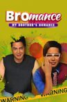Bromance: My Brother's Romance Movie Streaming Online
