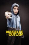 Bruce Lee and the Outlaw Movie Streaming Online