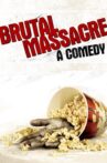 Brutal Massacre: A Comedy Movie Streaming Online