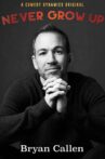 Bryan Callen: Never Grow Up Movie Streaming Online