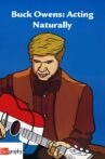 Buck Owens: Acting Naturally Movie Streaming Online