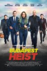 Budapest Heist Movie Streaming Online
